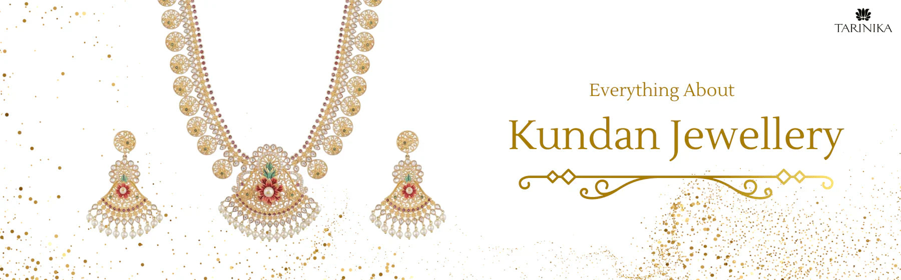 The Making of Kundan Jewelry and Why It's Perfect for Every Special Occasion